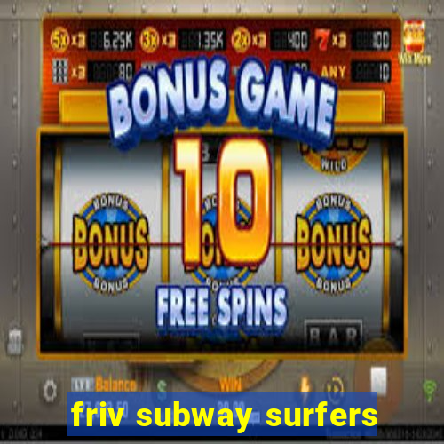 friv subway surfers